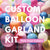 Custom Balloon Garland Kit {Pick Your Colors}